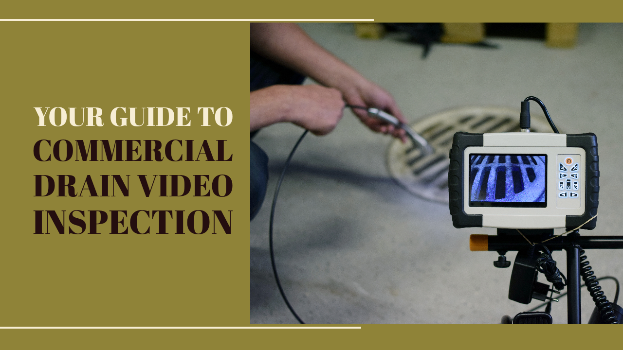 Your Guide to Commercial Drain Video Inspection