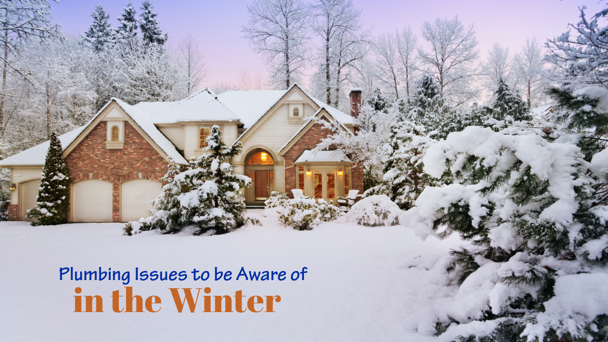 Plumbing Issues to be Aware of in the Winter